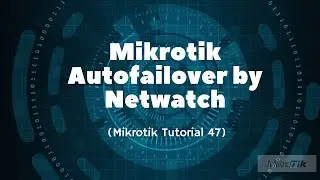 Mikrotik Урок 47: Автоматическое аварийное переключение Mikrotik от netwatch
