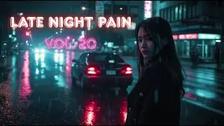 🔥Late Night Pain | Late Night Emotional EDM & DJ Mix (Vol.20)