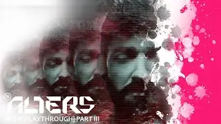 The Alters | Miner's Death Loop | Second Playthrough Part 3
