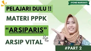 MATERI PPPK JABATAN ARSIPARIS  AHLI DAN TERAMPIL PART 2 || ARSIP VITAL
