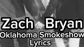 Lyrics: Zach Bryan- Oklahoma Smokeshow