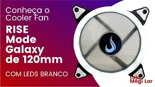 Conhe&ccedil;a o Cooler Fan Rise Mode Galaxy de 120mm com LEDs Branco