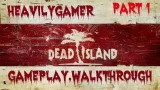 Dead Island Gameplay Walkthrough Part 1:Chaos Overture,Blood On The Sand,Passport To Life