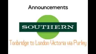 Southern Class 377 Announcement - Tonbridge to London Victoria via Purley