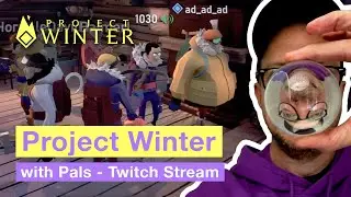 Project Winter with Pals - Twitch Stream