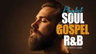 Psalms of Peace that Calm the Soul | In Emotional R&B - Gospel Music and Christian Worship