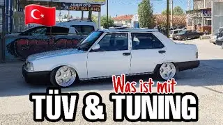 TÜV & TUNING in der Türkei | Was ist erlaubt | hättest du das geglaubt?