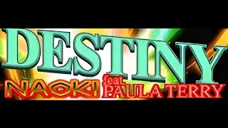 NAOKI Feat. Paula Terry - DESTINY (HQ)