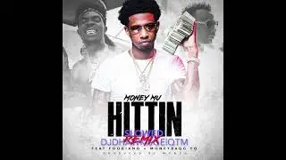 Money Mu   Hittin Remix Slowed | DJDHAWK | SGE | QTM