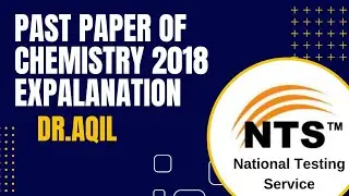 Past paper of  N.T.S 2018 Chemistry by Dr. Aqil