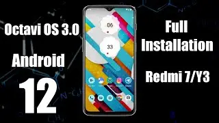 Install Octavi OS Android 12 In Redmi 7/Y3|How to install android 12 rom in Redmi 7/Y3|Installation