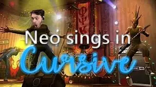 Neo sings in Cursive