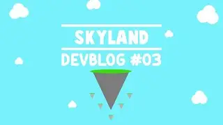 PREMIÈRE ÎLE DU JEU + LAUNCHEUR !!! SkyLand - Devblog#03