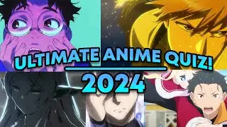 The Ultimate Anime Quiz 2024