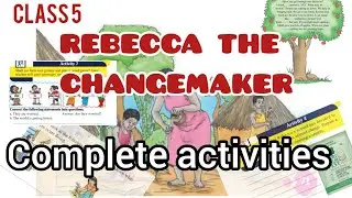 РЕБЕККА-СОЗДАТЕЛЬНИЦА ПЕРЕМЕН /КЛАСС 5/ПОЛНЫЕ ЗАДАНИЯ/АНГЛИЙСКИЙ ЯЗЫК