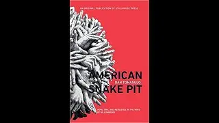 SCRIPT MOVIE: AMERICAN SNAKE PIT, by  Daniel Tomasulo