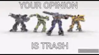 Your Opinion Is Trash