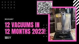 12 Vacuums in 12 Months May! An Upgrade*!