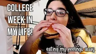 COLLEGE WEEK IN MY LIFE | Eating, Ranting, and Coffee