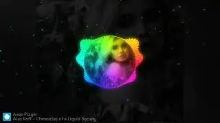 Chronicles of a Liquid Society - Alec Koff [NoCopyright]