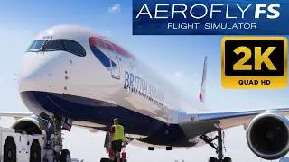 2K | AEROFLY FS GLOBAL | AIRBUS A350 | SBGR-EGLL | REALISTIC OPS
