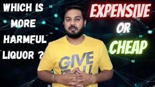Cheap or Expensive Whisky Which is More Harmful ?