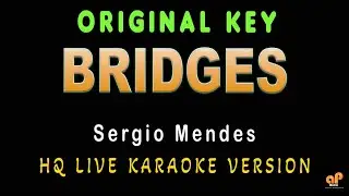 BRIDGES - Sergio Mendes (HQ KARAOKE VERSION)