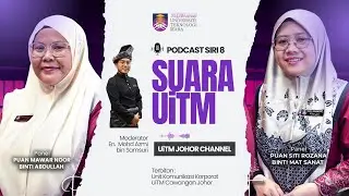 PODCAST SUARA UiTM SIRI 8 BERSAMA PERPUSTAKAAN TUN DR. ISMAIL (PTDI) UiTM CAWANGAN JOHOR