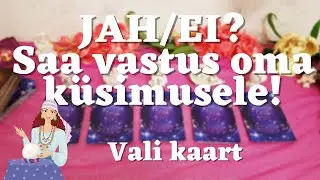 🌟🔮JAH v&otilde;i EI? Vali kaardigrupp ja saa vastus enda k&uuml;simusele!🌟🔮