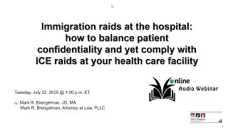Immigration Raids at Hospital - How to Balance Patient Confidentiality and Yet Comply with ICE Raids