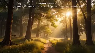 The Pinnacle | Modern Worship Song of Triumph and God&rsquo;s Glory | THE CONNECT