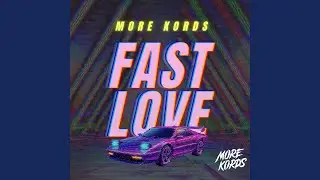 Fast Love