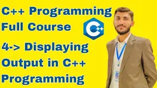 Displaying Output in C++ Programming Lecture 4