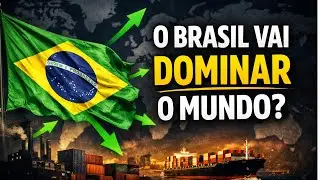 O Brasil Vai Dominar o Mundo? A Mudan&ccedil;a Econ&ocirc;mica Que Ningu&eacute;m Viu