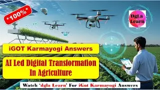 AI led Digital Transformation in Agriculture | iGot Karmayogi Answers