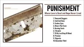 Punishment - Where Love is Dead and Hope Never Lived [Full Album 2001]