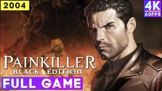 Painkiller: Black Edition - FULL GAME Walkthrough ► 2004 - Gameplay NO commentary ► 4k 60 fps