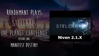 Stellaris Niven / One Planet Challenge / EP 1 / Manifest Destiny