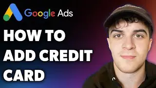 How to Add Credit Card to Google Ads Account (Full 2025 Guide)