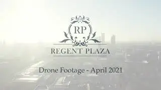 Regent Plaza Drone Footage April 2021