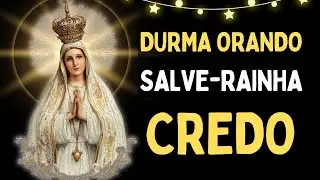 DEUS CUIDA DE VOC&Ecirc;, AVE MARIA, PAI NOSSO, SALVE RAINHA E CREDO, Amado Deus, ora&ccedil;&atilde;o para dormir