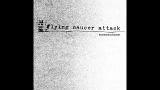 FLYING SAUCER ATTACK &ndash; Heartbeat / Complete (2012) FULL ALBUM - Space Rock, Experimental, Shoegaze