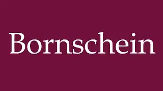 How to Pronounce ''Bornschein'' Correctly in German