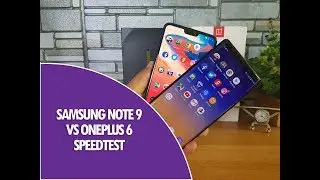 Samsung Galaxy Note 9 Vs OnePlus 6 Speedtest Comparison