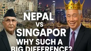Why Nepal Failed to Become Singapore| Hidden Truths of Our Economy