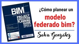 ¿Cómo planear un modelo federado bim?