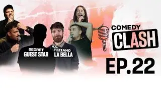 EP. 22  COMEDY CLASH