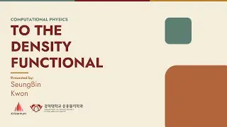 [QISCA Introductory Seminar]  To the Density Functional - Seungbin Kwon
