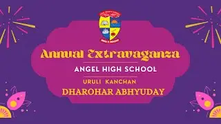 DAY 2 || DHAROHAR ABHYUDAY  || Annual Cultural Extravaganza - 2025-26 || ANGEL HIGH SCHOOL ||