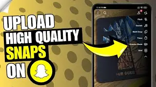 📸 How to Upload High Quality Snaps on Snapchat | ⚡ Snapchat Photo Quality Fix